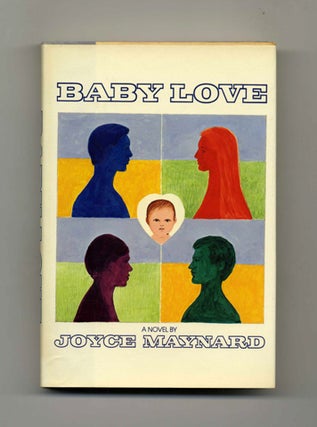 Baby Love - 1st Edition/1st Printing. Joyce Maynard.