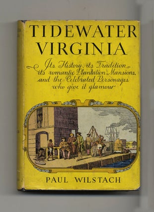 Book #18976 Tidewater Virginia - 1st Edition/1st Printing. Paul Wilstach