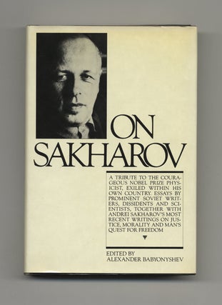 On Sakharov - 1st US Edition/1st Printing. Alexander Babyonyshev.