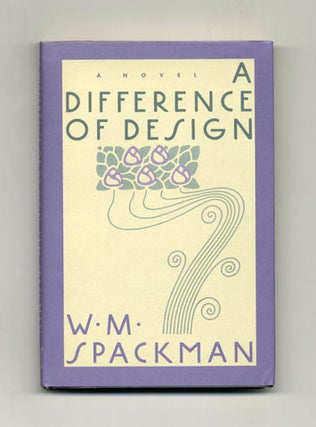 A Difference Of Design - 1st Edition/1st Printing. W. M. Spackman.