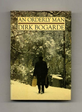 Book #19100 An Orderly Man - 1st Edition/1st Printing. Dirk Bogarde