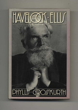 Book #19154 Havelock Ellis: a Biography - 1st Edition/1st Printing. Phyllis Grosskurth