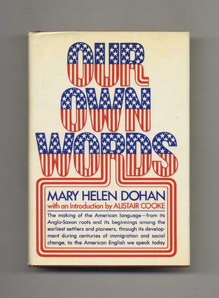 Book #19190 Our Own Words - 1st Edition/1st Printing. Mary Helen Dohan