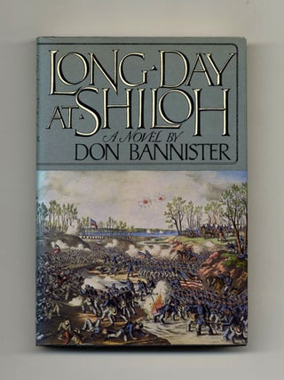 Long Day At Shiloh - 1st US Edition/1st Printing. Don Bannister.