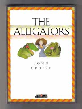 Book #19360 The Alligators - 1st Edition/1st Printing. John Updike