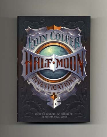 Book #19367 Half-Moon Investigations - 1st US Edition/1st Printing. Eoin Colfer.