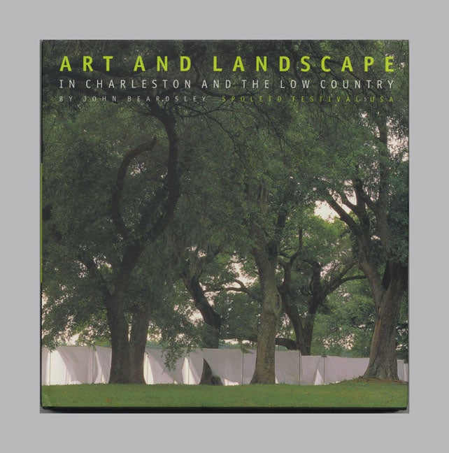 Book #19398 Art And Landscape In Charleston And The Low Country - 1st Edition/1st Printing. John Beardsley.