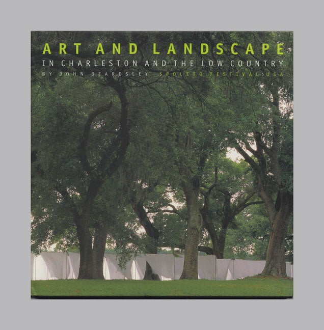Book #19399 Art And Landscape In Charleston And The Low Country - 1st Edition/1st Printing. John Beardsley.