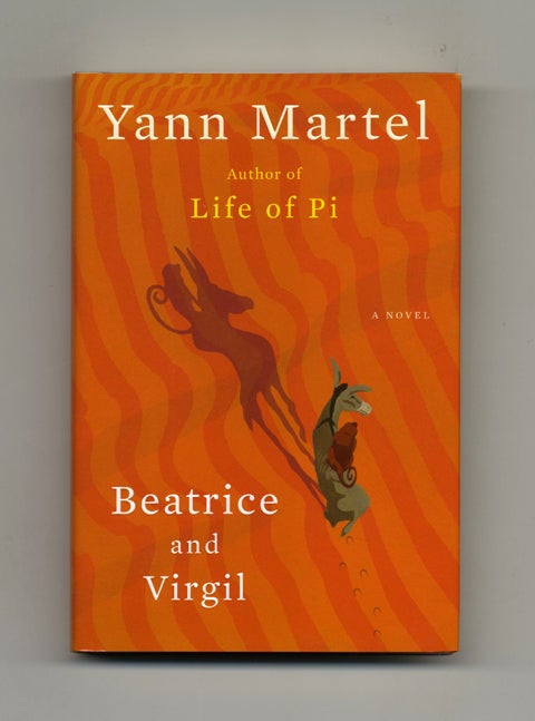 Beatrice And Virgil 1st Edition 1st Printing by Yann Martel on Books Tell You Why Inc