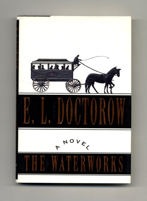 The Waterworks - 1st Edition/1st Printing | E. L. Doctorow | Books
