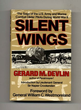 Book #19493 Silent Wings: The Saga of the U.S. Army and Marine Combat Glider Pilots During World...