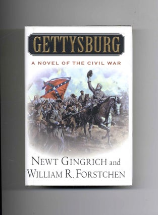 Book #19517 Gettysburg. Newt Gingrich, William R. Forstchen