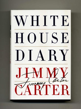 White House Diary - 1st Edition/1st Printing. Jimmy Carter.