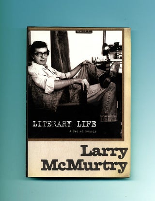 Literary Life - 1st Edition/1st Printing. Larry McMurtry.