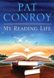 Book #19634 My Reading Life - 1st Edition/1st Printing. Pat Conroy