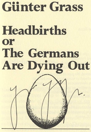 Headbirths Or The Germans Are Dying Out - 1st US Edition/1st Printing