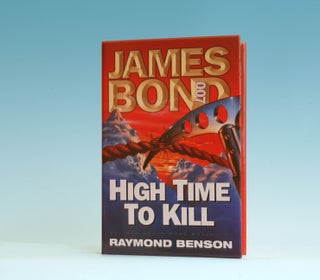 Book #19663 High Time To Kill - 1st Edition/1st Printing. Raymond Benson