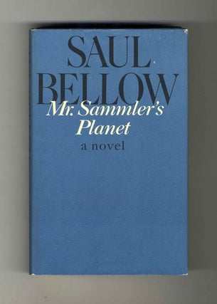 Book #19743 Mr. Sammler's Planet: a Novel - 1st Edition/1st Printing. Saul Bellow