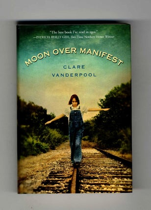 Book #19745 Moon Over Manifest - 1st Edition/1st Printing. Clare Vanderpool