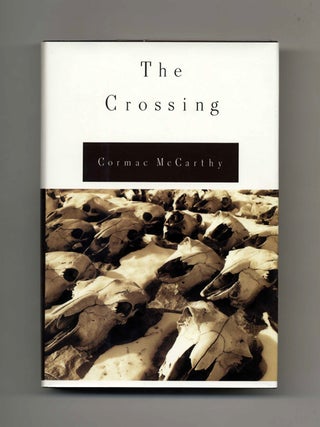 The Crossing - 1st Edition/1st Printing. Cormac McCarthy.