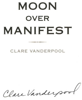 Moon Over Manifest - 1st Edition/1st Printing