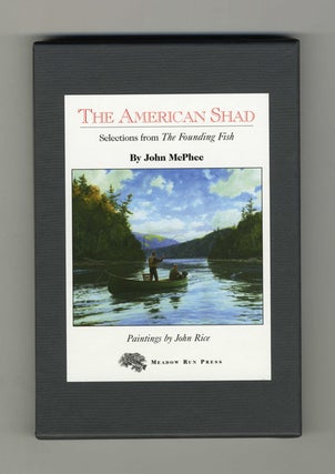 Book #19817 The American Shad; Selection From The Founding Fish - 1st Edition. John McPhee