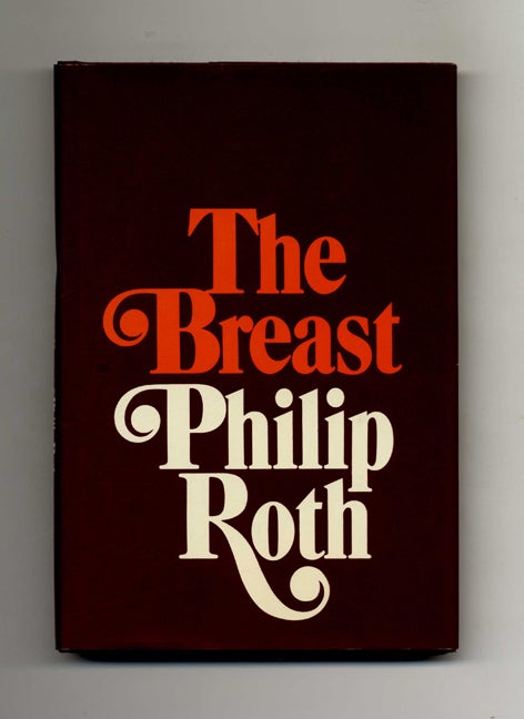 Book #19842 The Breast - 1st Edition/1st Printing. Philip Roth.