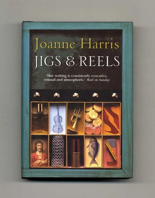 Book #19965 Jigs & Reels - 1st Edition/1st Printing. Joanne Harris