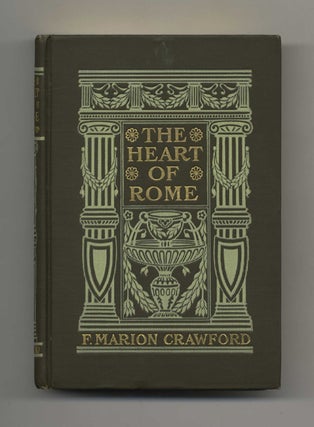 The Heart Of Rome, A Tale Of The "Lost Water" - 1st US Edition