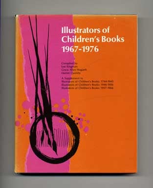 Book #20022 Illustrators of Childrens' Books 1967-1976 - 1st Edition/1st Printing. Lee Kingman.