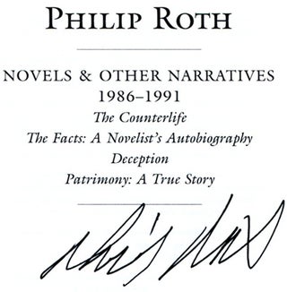 Novels And Other Narratives 1986-1991 [the Counterlife, The Facts: The Novelist's Autobiography, Deception, Patrimony: A True Story] - 1st Edition/1st Printing