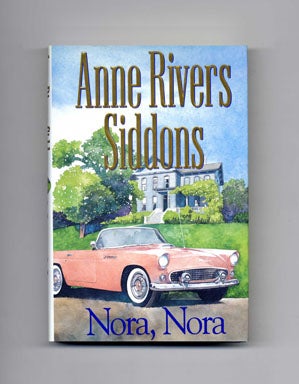 Book #20064 Nora, Nora - 1st Edition/1st Printing. Anne Rivers Siddons