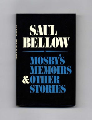 Book #20074 Mosby's Memoirs & Other Stories - 1st Edition/1st Printing. Saul Bellow