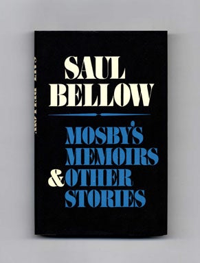 Book #20078 Mosby's Memoirs & Other Stories - 1st Edition/1st Printing. Saul Bellow