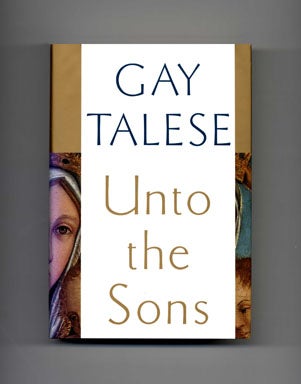 Book #20094 Unto the Sons - 1st Edition/1st Printing. Gay Talese.