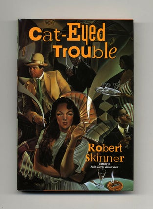 Book #20121 Cat-Eyed Trouble - 1st Edition/1st Printing. Robert Skinner