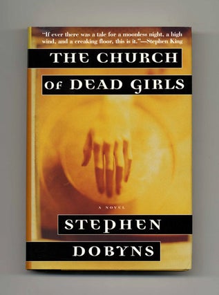 The Church Of Dead Girls - 1st Edition/1st Printing. Stephen Dobyns.