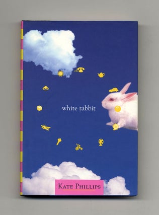 Book #20141 White Rabbit - 1st Edition/1st Printing. Kate Phillips