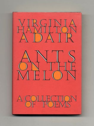 Book #20146 Ants on the Melon: A Collection of Poems. Virginia Hamilton Adair