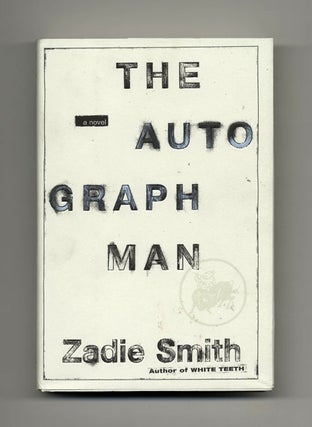 The Autograph Man - 1st US Edition/1st Printing. Zadie Smith.