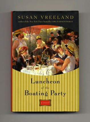 Book #20157 Luncheon of the Boating Party - 1st Edition/1st Printing. Susan Vreeland
