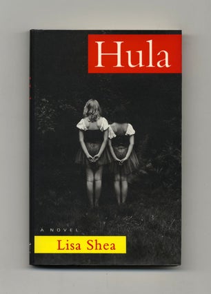 Hula - 1st Edition/1st Printing. Lisa Shea.