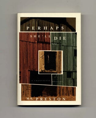 Perhaps She'll Die: A Chantalene Mystery - 1st Edition/1st Printing. M. K. Preston.