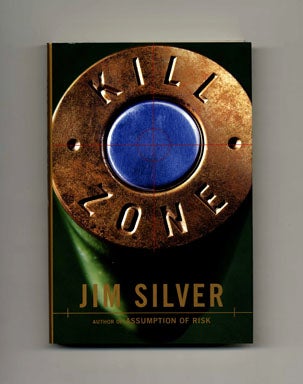 Kill Zone - 1st Edition/1st Printing. Jim Silver.