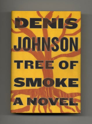 Tree of Smoke. Denis Johnson.