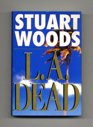 Book #20210 L. A. Dead - 1st Edition/1st Printing. Stuart Woods