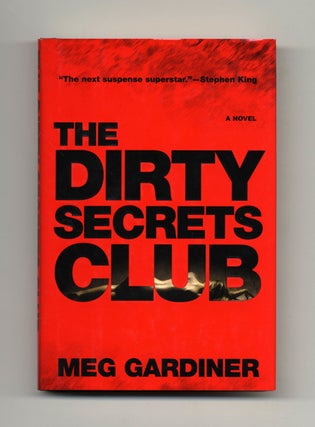 The Dirty Secrets Club - 1st Edition/1st Printing. Meg Gardiner.