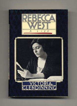 Book #20513 Rebecca West, a Life - 1st Edition/1st Printing. Victoria Glendinning