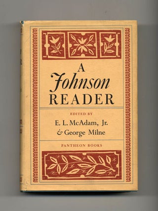 Book #20525 A Johnson Reader - 1st Edition/1st Printing. Samuel Johnson, E. L. McAdam, Jr.,...