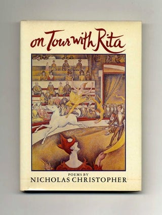 Book #20578 On Tour with Rita - 1st Edition/1st Printing. Nicholas Christopher
